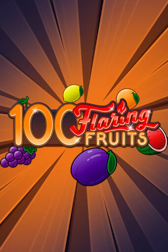 100 Flaring Fruits - играть онлайн | Казино GMSlots бесплатно без регистрации