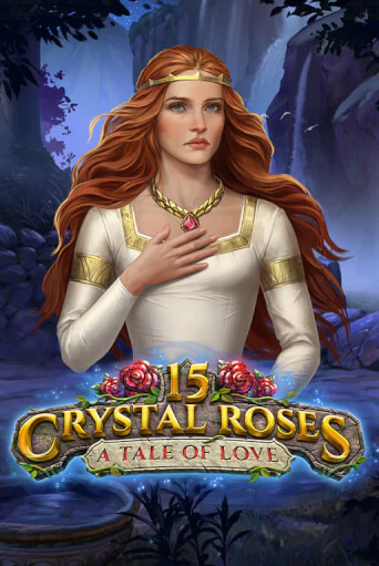 15 Crystal Roses: A Tale of Love - играть онлайн | Казино GMSlots бесплатно без регистрации