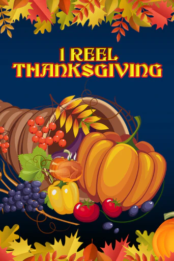 1 Reel Thanksgiving - играть онлайн | Казино GMSlots бесплатно без регистрации