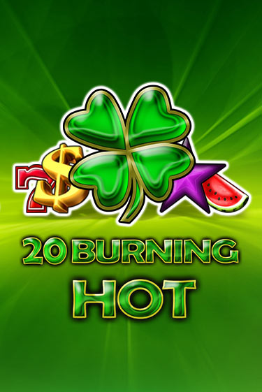 20 Burning Hot - играть онлайн | Казино GMSlots бесплатно без регистрации