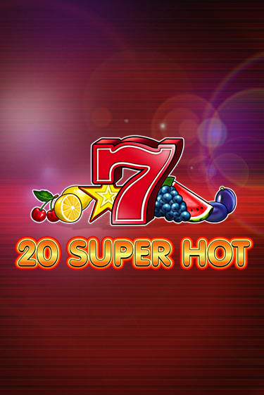 20 Super Hot - играть онлайн | Казино GMSlots бесплатно без регистрации