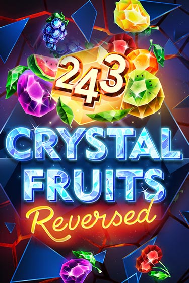 243 Crystal Fruits Reversed - играть онлайн | Казино GMSlots бесплатно без регистрации