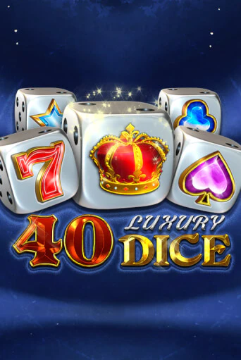 40 Luxury Dice - играть онлайн | Казино GMSlots бесплатно без регистрации