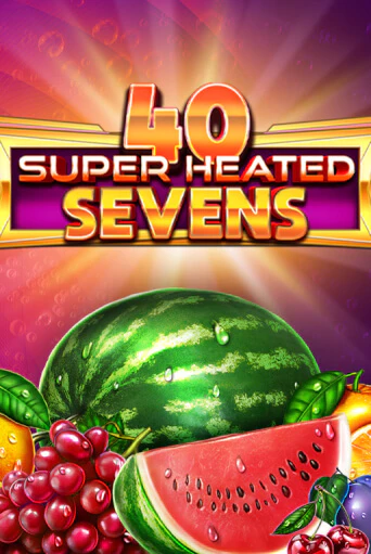 40 Super Heated Sevens - играть онлайн | Казино GMSlots бесплатно без регистрации