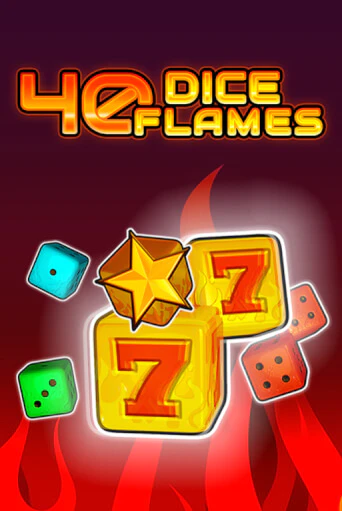 40 Dice Flames   - играть онлайн | Казино GMSlots бесплатно без регистрации