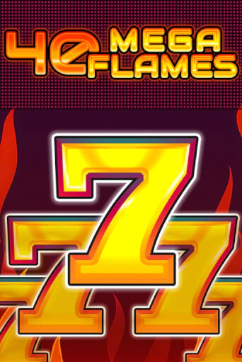 40 Mega Flames - играть онлайн | Казино GMSlots бесплатно без регистрации