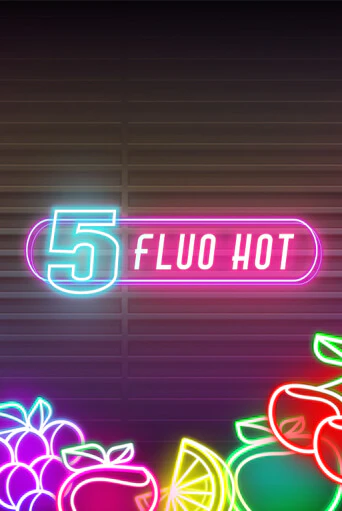 5 Fluo Hot - играть онлайн | Казино GMSlots бесплатно без регистрации