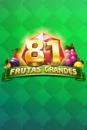 81 Frutas Grandes - играть онлайн | Казино GMSlots бесплатно без регистрации