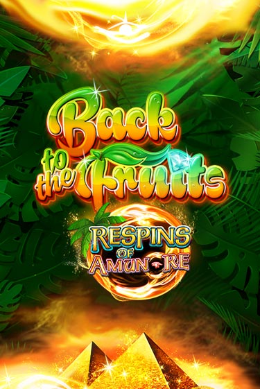 Back to the Fruits Respins of Amun Re - играть онлайн | Казино GMSlots бесплатно без регистрации