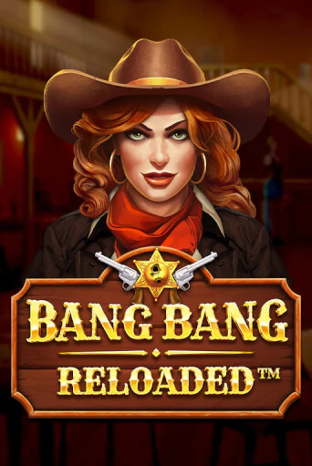 Bang Bang Reloaded - играть онлайн | Казино GMSlots бесплатно без регистрации