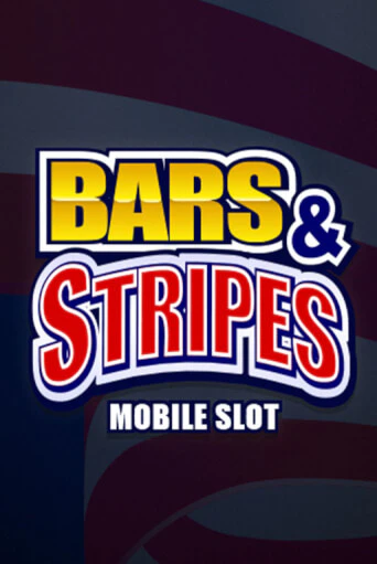 Bars And Stripes - играть онлайн | Казино GMSlots бесплатно без регистрации