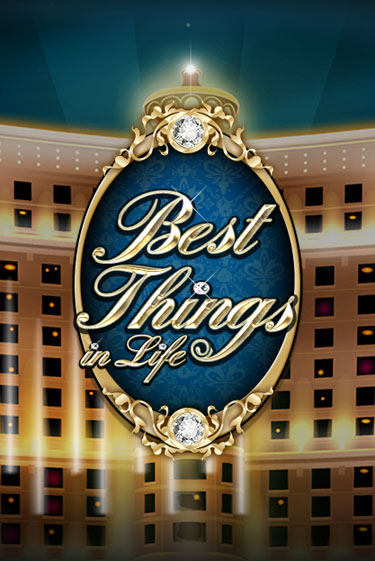 Best Things in life - играть онлайн | Казино GMSlots бесплатно без регистрации