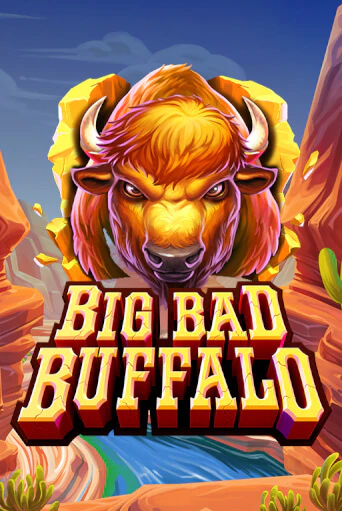 Big Bad Buffalo - играть онлайн | Казино GMSlots бесплатно без регистрации