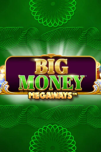 Big Money Megaways - играть онлайн | Казино GMSlots бесплатно без регистрации