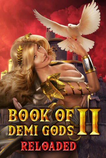 Book Of Demi Gods II Reloaded - играть онлайн | Казино GMSlots бесплатно без регистрации