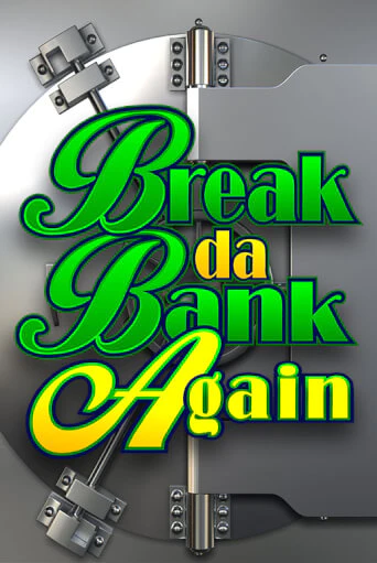 Break Da Bank Again - играть онлайн | Казино GMSlots бесплатно без регистрации