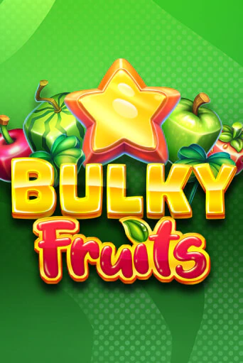 Bulky Fruits - играть онлайн | Казино GMSlots бесплатно без регистрации