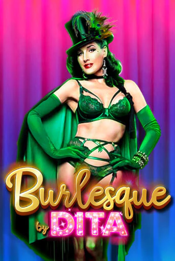 Burlesque by Dita - играть онлайн | Казино GMSlots бесплатно без регистрации