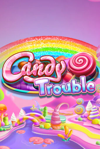 Candy Trouble - играть онлайн | Казино GMSlots бесплатно без регистрации