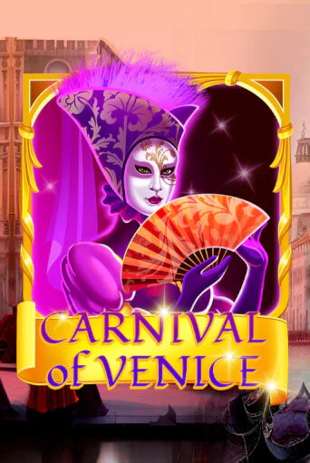 Carnival Of Venice - играть онлайн | Казино GMSlots бесплатно без регистрации