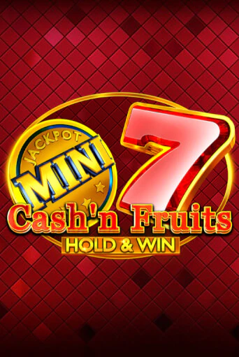 Cash'n Fruits Hold and Win - играть онлайн | Казино GMSlots бесплатно без регистрации