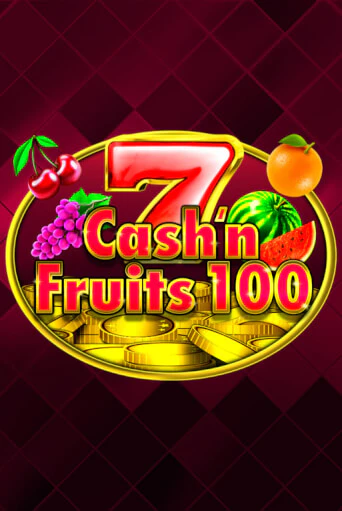 Cash'n Fruits 100 - играть онлайн | Казино GMSlots бесплатно без регистрации