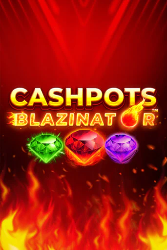 Cashpots Blazinator - играть онлайн | Казино GMSlots бесплатно без регистрации