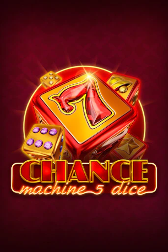 Chance Machine 5 Dice - играть онлайн | Казино GMSlots бесплатно без регистрации