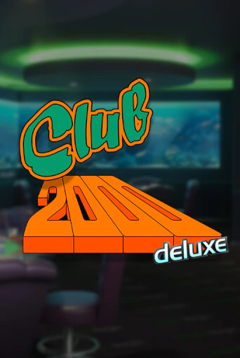 Club 2000 Deluxe - играть онлайн | Казино GMSlots бесплатно без регистрации