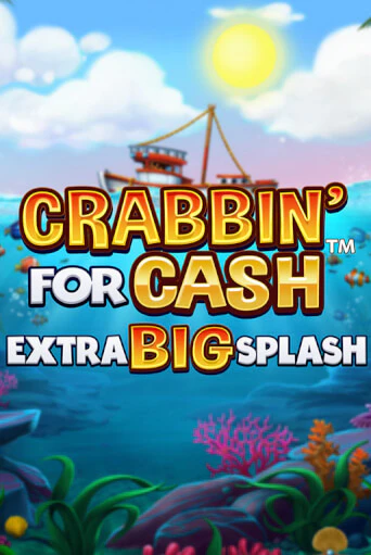 Crabbin’ for Cash: Extra Big Splash - играть онлайн | Казино GMSlots бесплатно без регистрации