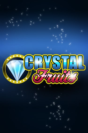 Сrystal Fruits - играть онлайн | Казино GMSlots бесплатно без регистрации