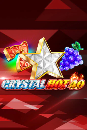 Crystal Hot 40 - играть онлайн | Казино GMSlots бесплатно без регистрации