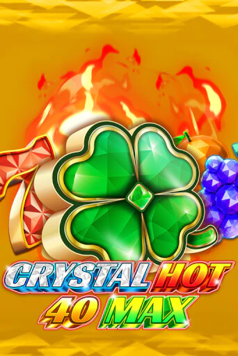 Crystal Hot 40 Max - играть онлайн | Казино GMSlots бесплатно без регистрации