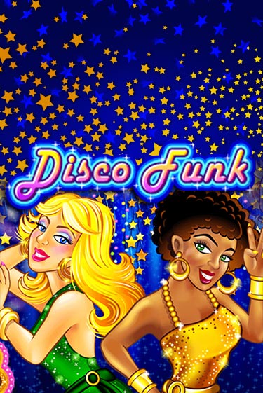 Disco Funk - играть онлайн | Казино GMSlots бесплатно без регистрации