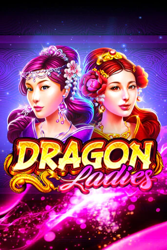 Dragon Ladies - играть онлайн | Казино GMSlots бесплатно без регистрации