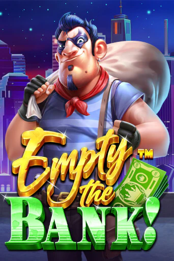 Empty the Bank - играть онлайн | Казино GMSlots бесплатно без регистрации