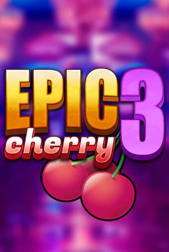 Epic Cherry 3 - играть онлайн | Казино GMSlots бесплатно без регистрации