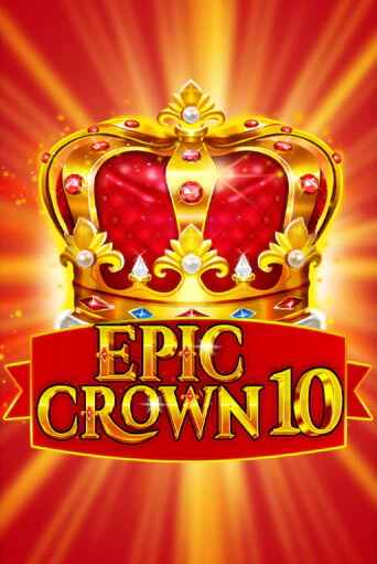 Epic Crown 10 - играть онлайн | Казино GMSlots бесплатно без регистрации