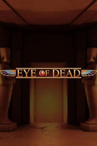 Eye of Dead - играть онлайн | Казино GMSlots бесплатно без регистрации