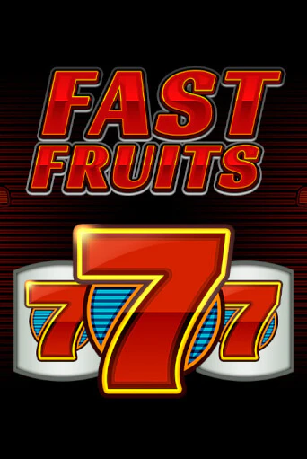 Fast Fruits - играть онлайн | Казино GMSlots бесплатно без регистрации