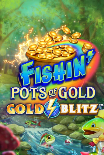 Fishin' Pots of Gold™: Gold Blitz™ - играть онлайн | Казино GMSlots бесплатно без регистрации