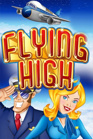 Flying High - играть онлайн | Казино GMSlots бесплатно без регистрации