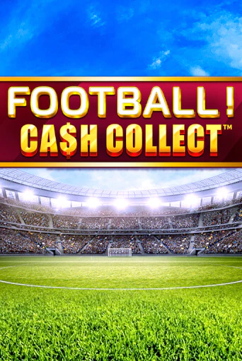 Football - Cash Collect - играть онлайн | Казино GMSlots бесплатно без регистрации