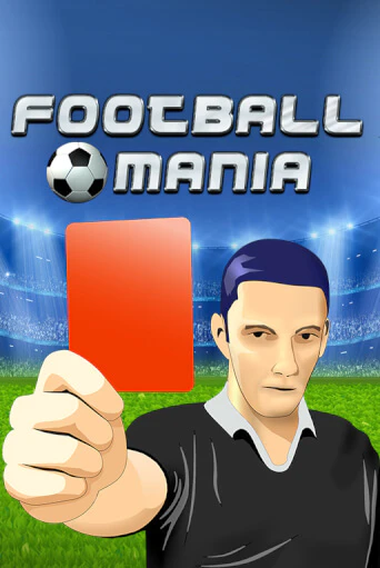 Football Mania - играть онлайн | Казино GMSlots бесплатно без регистрации