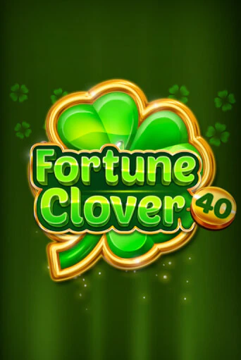 Fortune Clover 40 - играть онлайн | Казино GMSlots бесплатно без регистрации