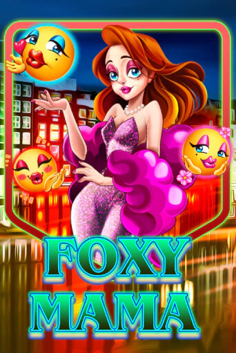 Foxy Mama - играть онлайн | Казино GMSlots бесплатно без регистрации