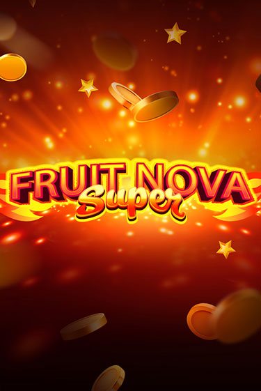 Fruit Super Nova - играть онлайн | Казино GMSlots бесплатно без регистрации