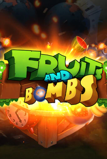 Fruits and Bombs - играть онлайн | Казино GMSlots бесплатно без регистрации