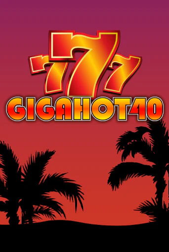 Giga Hot 40 - играть онлайн | Казино GMSlots бесплатно без регистрации