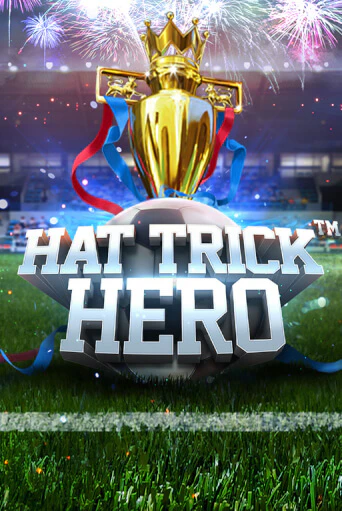 Hat Trick Hero - играть онлайн | Казино GMSlots бесплатно без регистрации